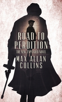 Hardcover Road to Perdition: The New, Expanded Novel Book