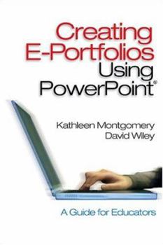 Paperback Creating E-Portfolios Using PowerPoint: A Guide for Educators Book