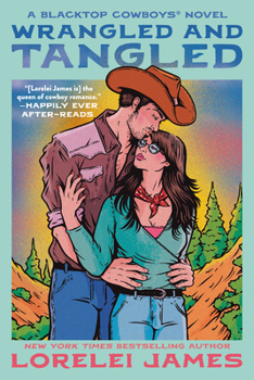 Wrangled and Tangled - Book #3 of the Blacktop Cowboys