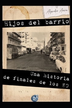 Hijos del Barrio: Una historia de finales de los 80