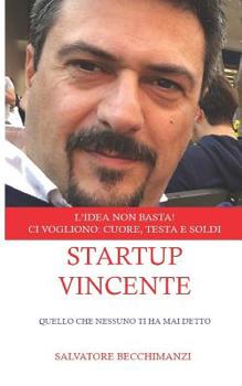Paperback Startup Vincente: Quello che nessuno ti ha mai detto [Italian] Book