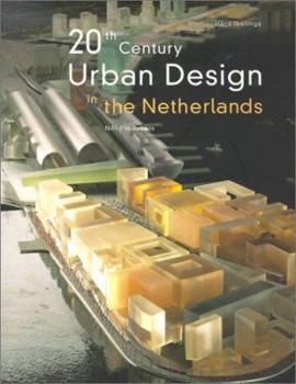 Paperback 20Th Century Urban Design In The Netherlands Book