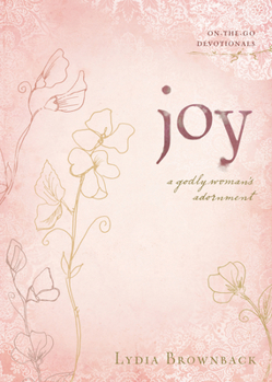 Joy: A Godly Woman's Adornment - Book  of the On-the-Go Devotionals