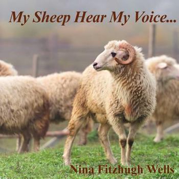Hardcover My Sheep Hear My Voice Book