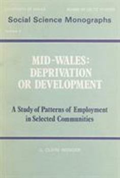 Paperback Mid Wales: Deprivation or Development Book