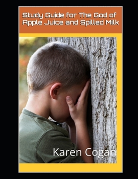 Paperback The God of Apple Juice and Spilled MIlk Study Guide Book