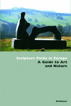 Paperback Sculpture Parks in Europe: A Guide to Art and Nature Book