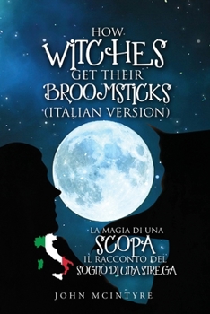 Paperback La magia di una scopa: Il racconto del sogno di una strega [Italian] Book