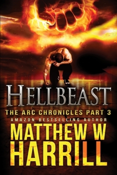 Paperback Hellbeast (The ARC Chronicles Book 3) Book
