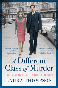 Paperback A Different Class of Murder: The Story of Lord Lucan Book