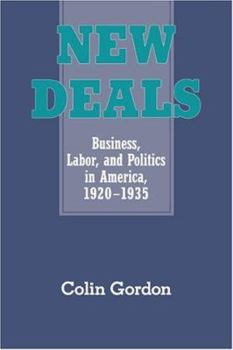 Paperback New Deals: Business, Labor, and Politics in America, 1920-1935 Book