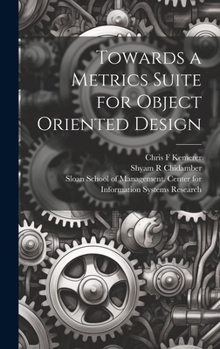 Hardcover Towards a Metrics Suite for Object Oriented Design Book