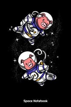 Paperback Space Notebook: Space Astronaut Pig Notebook Book