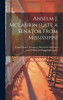 Hardcover Anselm J. McLaurin (late a Senator From Mississippi) Book