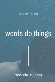 Paperback Words Do Things: Lyrical Conversations Book