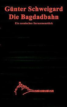 Paperback Die Bagdadbahn: Ein szenisches Sarazenenstück [German] Book