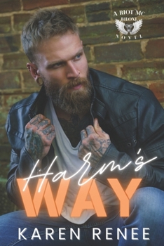 Harm's Way: Riot MC Biloxi - Book #1 of the Riot MC Biloxi