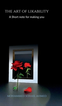 The Art of Likability: : A short note for making you