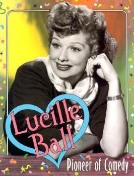 Paperback Lucille Ball: Pioneer of Comedy Book