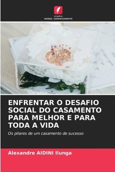 Paperback Enfrentar O Desafio Social Do Casamento Para Melhor E Para Toda a Vida [Portuguese] Book