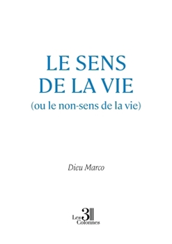Paperback Le sens de la vie (ou le non-sens de la vie) [French] Book