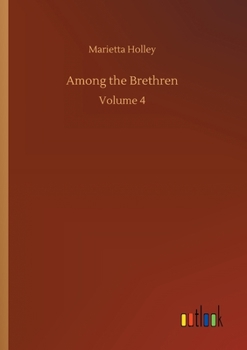 Paperback Among the Brethren: Volume 4 Book