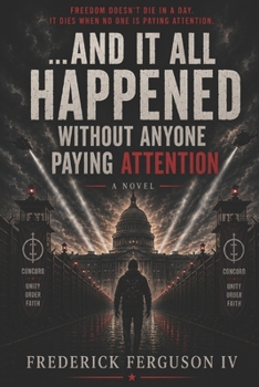 Paperback ...And It All Happened Without Anyone Paying Attention Book