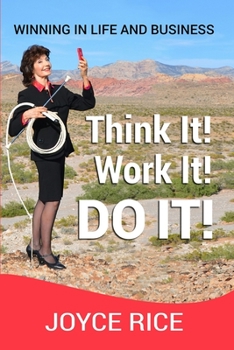 Paperback Think It! Work It! Do It!: Winning in Life and Business Book