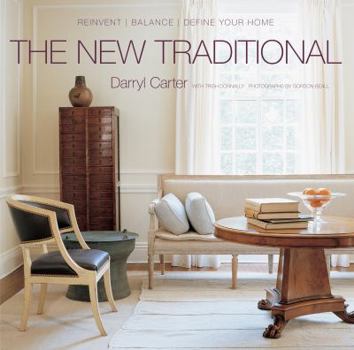 Hardcover The New Traditional: Reinvent - Balance - Define Your Home Book