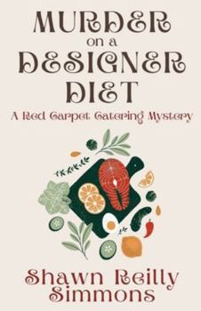 Paperback Murder on a Designer Diet: A Red Carpet Catering Mystery Book