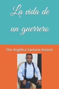 Paperback La vida de un guerrero [Spanish] Book