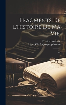 Hardcover Fragments de l'histoire de ma vie;: 01 [French] Book