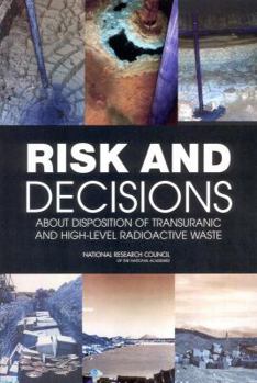 Paperback Risk and Decisions about Disposition of Transuranic and High-Level Radioactive Waste Book