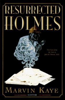 Hardcover The Resurrected Holmes: New Cases from the Notes of John H. Watson, M.D. Book