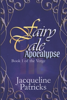 Fairytale Apocalypse - Book #1 of the Verge