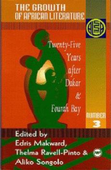Paperback The Growth of African Literature: Twenty-Five Years After Dakar and Fourah Bay (Annual Selected Papers of the Ala) (English and French Edition) Book