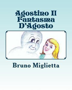 Paperback Agostino Il Fantasma D'Agosto [Italian] Book