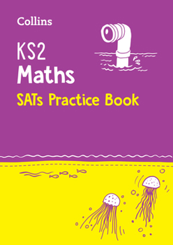 Paperback Collins Ks2 Sats Revision and Practice - New 2014 Curriculum Edition -- Ks2 Maths: Practice Workbook Book