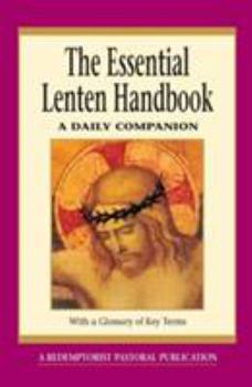 Paperback The Essential Lenten Handbook: A Daily Companion Book