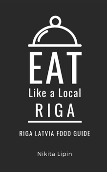 Paperback Eat Like a Local-Riga: Riga Latvia Food Guide Book