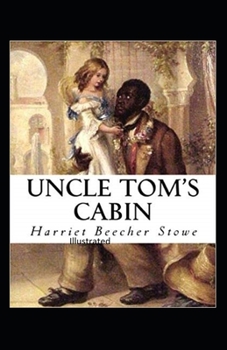 Beecher Stowe Uncle Toms Cabin Illustrated
