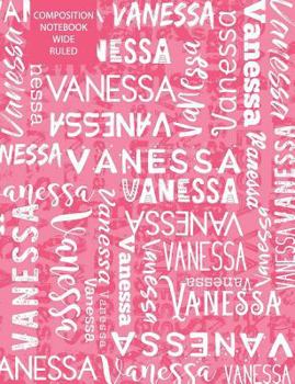 Paperback Vanessa Composition Notebook Wide Ruled Book