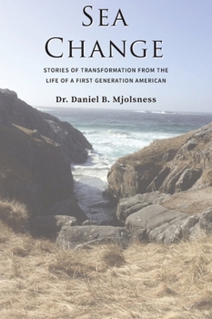Hardcover Sea Change: Stories of Transformation from the Life of a First Generation American Book