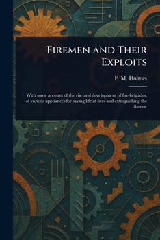Firemen and Their Exploits