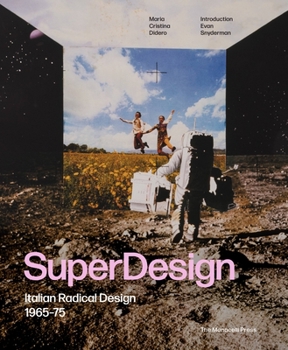 Hardcover Superdesign: Italian Radical Design 1965-75 Book