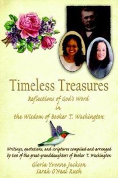 Hardcover Timeless Treasures: Reflections of God's Word in the Wisdom of Booker T. Washington Book