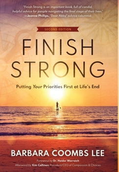 Hardcover Finish Strong: Putting Your Priorities First at Life's End (SECOND EDITION) Book
