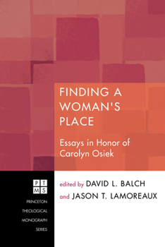 Finding a Woman's Place: Essays in Honor of Carolyn Osiek, R.S.C.J.