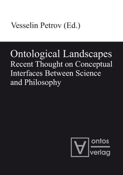 Hardcover Ontological Landscapes: Recent Thought on Conceptual Interfaces Between Science and Philosophy Book