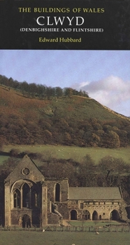 Clwyd: Denbighshire and Flintshire - Book  of the Pevsner Architectural Guides: Buildings of Wales